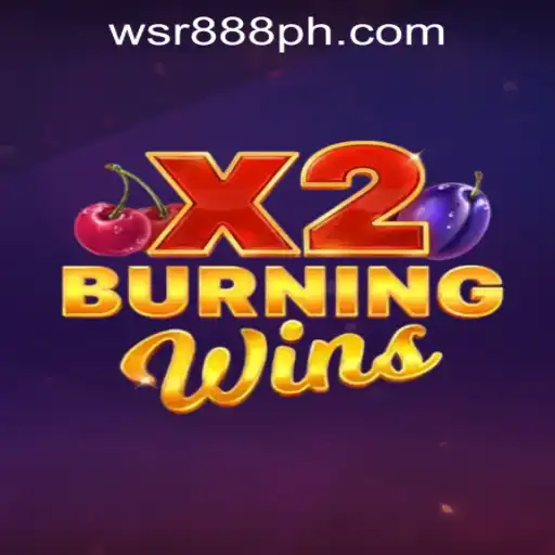 Discover the Excitement of BurningWinsX2 at WSR888 Casino